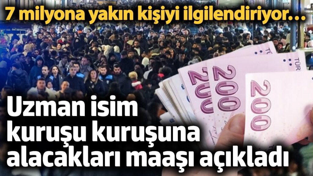 7 milyona yakin kisiyi ilgilendiriyor uzman isim kurusu kurusuna alacaklari maasi acikladi jPgkSWvf