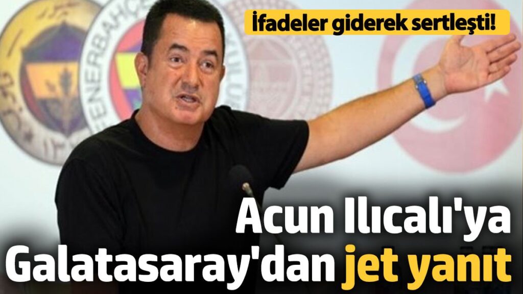 acun ilicali galatasarayi hedef aldi galatasaraydan yanit gecikmedi 2FQZHZtE