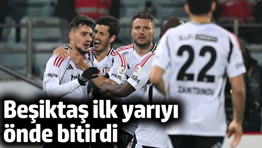 besiktas ilk yariyi onde tamamladi 6BWsmrxL