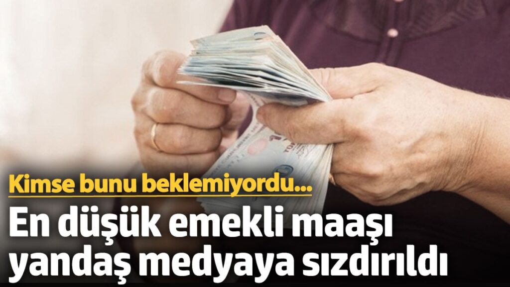 en dusuk emekli maasi yandas medyaya sizdirildi kimse bunu beklemiyordu 3nzRGqZN