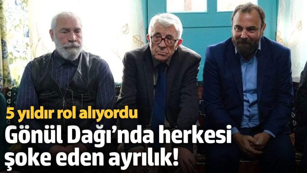 gonul daginda herkesi soke eden ayrilik 5 yildir rol aliyordu A8QpACFy