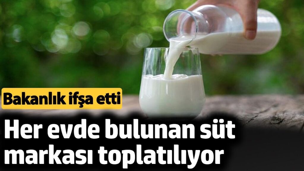 her evde bulunan sut markasi toplatiliyor bakanlik ifsa etti 2FDRuF7j