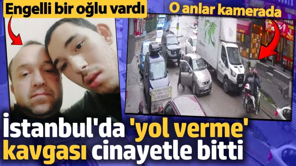 istanbulda yol verme kavgasi cinayetle bitti sirtindan bicaklayip kacti o anlar kemarada Op4C1FSP