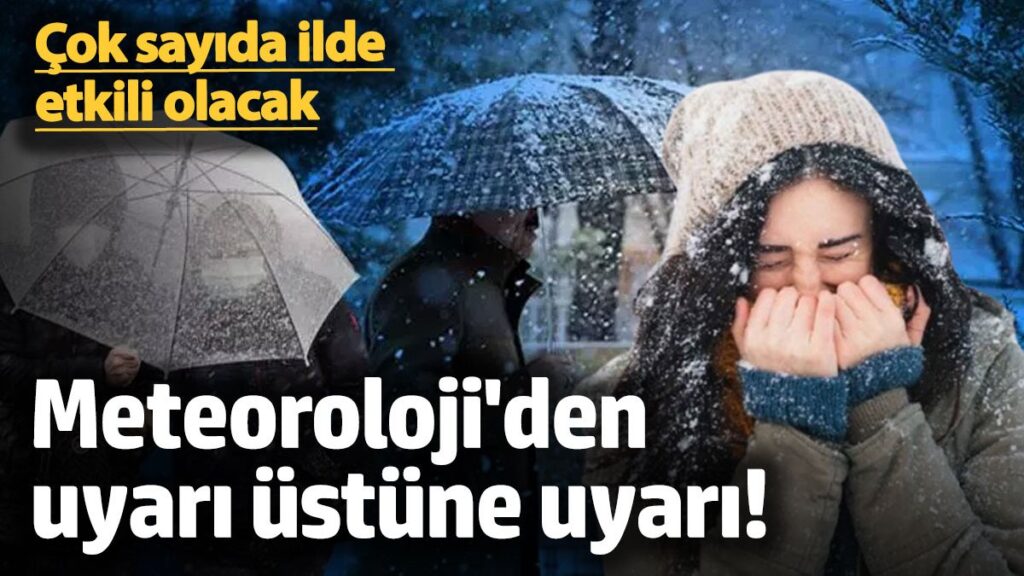 meteorolojiden vatandaslara uyari ustune uyari cok sayida ilde etkili olacak yYZGNd3W