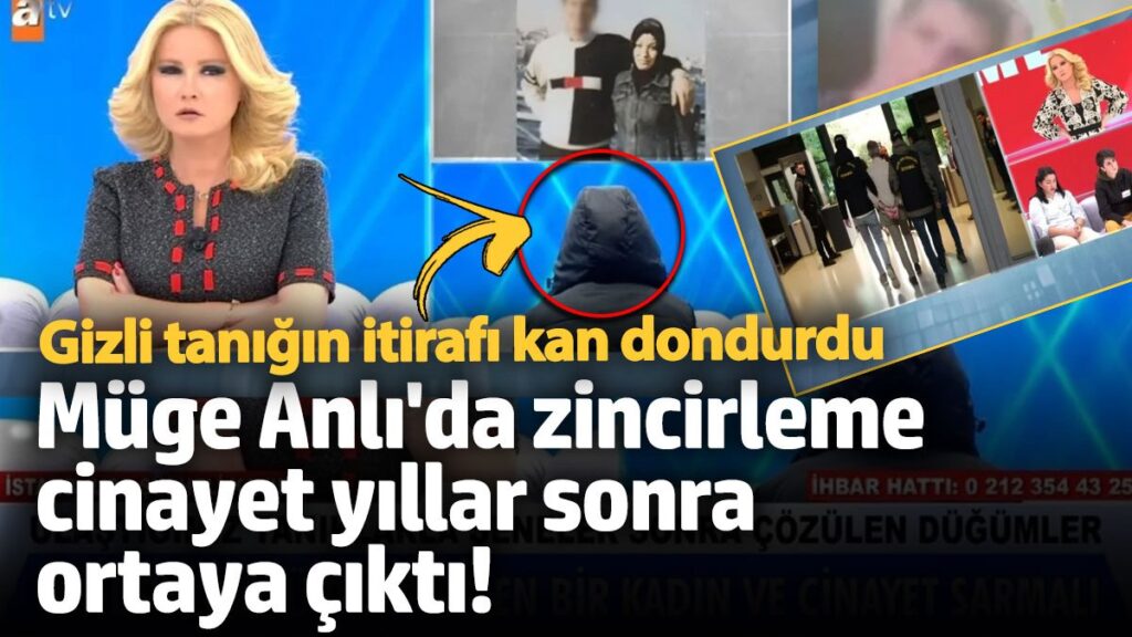 muge anlida zincirleme cinayet yillar sonra ortaya cikti gizli tanigin itirafi kan dondurdu eCPh42zd