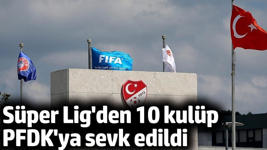 super ligden 10 kulup pfdkya sevk edildi t2JrntkJ