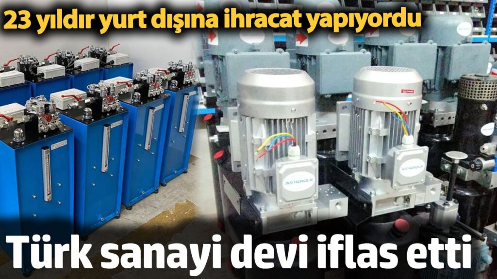 turk sanayi devi iflas etti 23 yildir yurt disina ihracat yapiyordu EgUatNFb