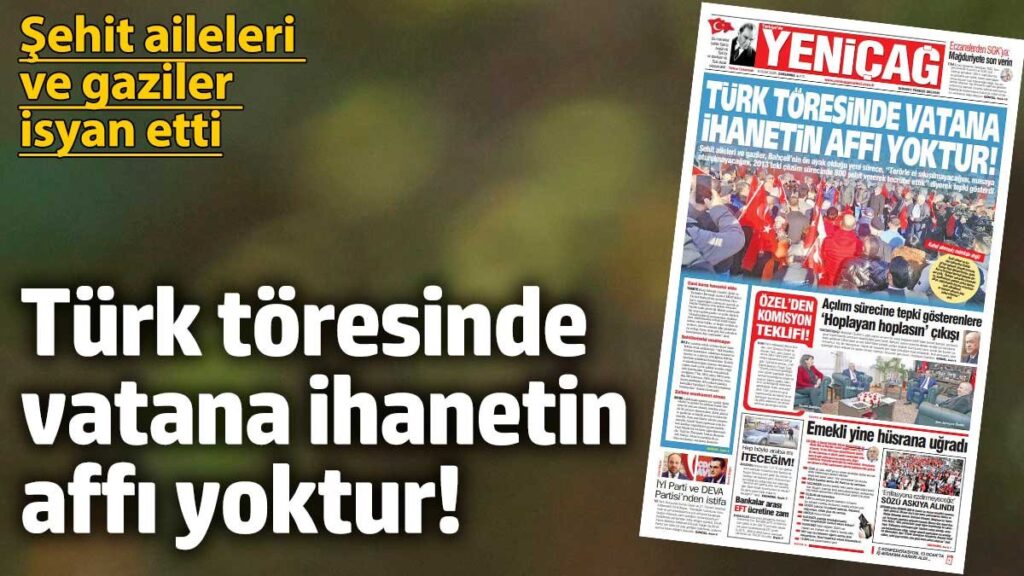 yenicag gazetesi turk toresinde vatana ihanetin affi yoktur xU4xmIie