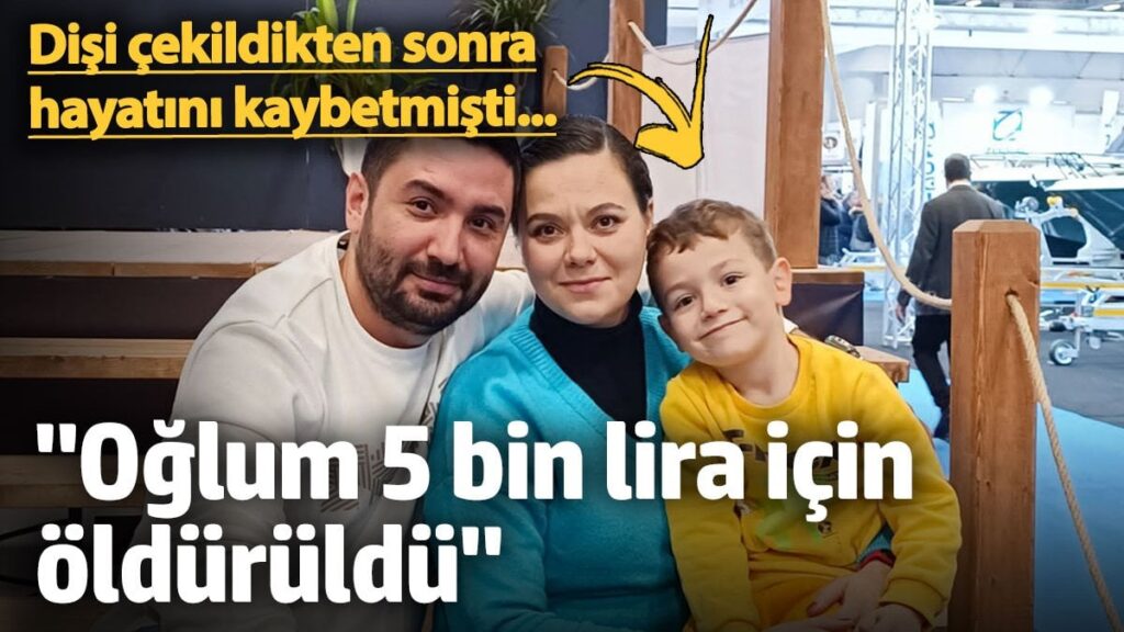 olduren dis cekimi 5 yasindaki cocugun olumunde ihmaller zinciri 2HcLlpRk