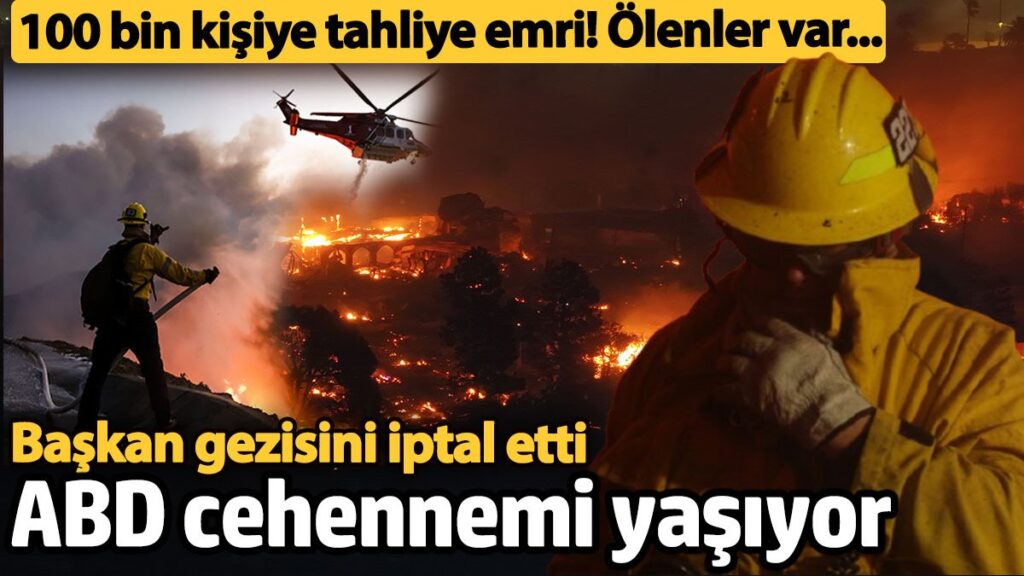 abd cehennemi yasiyor yangin felaketinde 5 olu 100 bin kisiye tahliye emri SEhhAKVb
