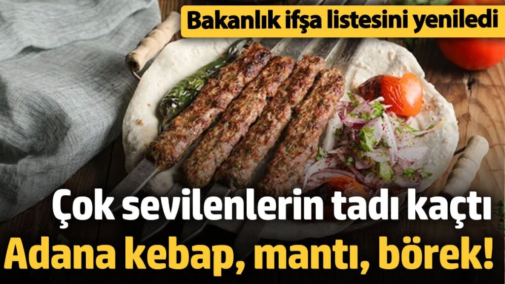 adana kebap manti borek bakanlik unlu markalari ifsa etti 4PIfmqsU