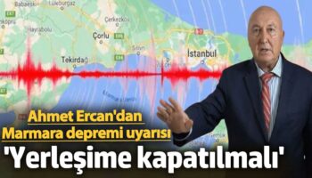 ahmet ercandan marmara depremi uyarisi bolge yerlesime kapatilmali sg1hwnk9