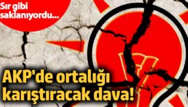 akpde ortaligi karistiracak dava sir gibi saklaniyordu 8X2Vmkng