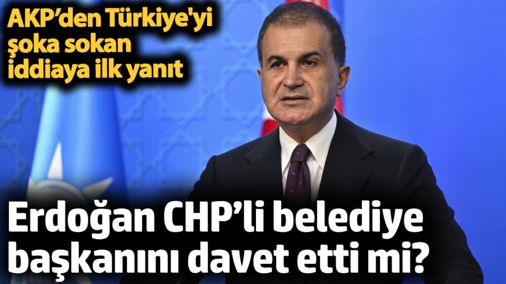 akpden turkiyeyi soka sokan iddiaya ilk yanit erdogan chpli belediye baskanini davet etti mi 3ByD9LXh