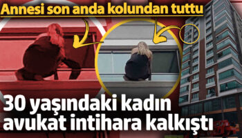 annesi son anda kolundan tuttu 30 yasindaki kadin avukat intihara kalkisti xddzufym
