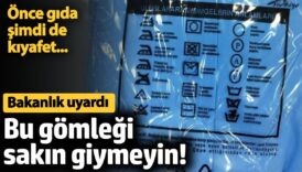 bakanlik uyardi bu gomlegi sakin giymeyin once gida simdi de kiyafet ktqg3613