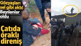 catida orakli direnis gozyaslari sel gibi akti bayilanlar oldu 6tA1cwOU