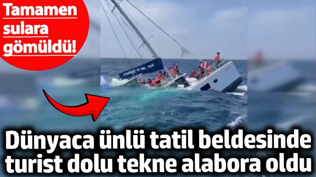 dunyaca unlu tatil adasi phukette turist dolu tekne alabora oldu tamamen sulara gomuldu 18VOaNrA