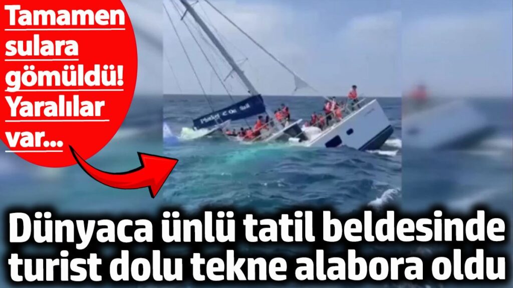 dunyaca unlu tatil merkezi phukette turist dolu tekne alabora oldu tamamen sulara gomuldu Vz4PFZzP