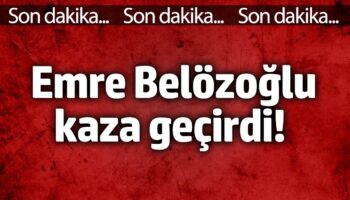 emre belozoglu kaza gecirdi son durumu belli oldu DVeHFI6c