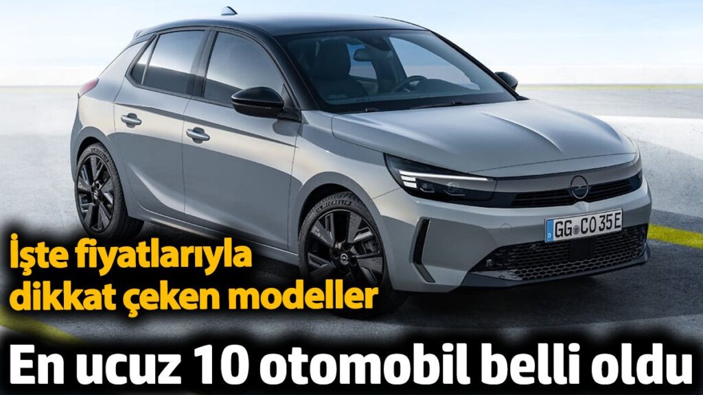 en ucuz 10 otomobil belli oldu iste fiyatlariyla dikkat ceken modeller pmUT2avw