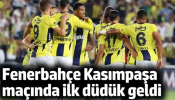 fenerbahce kasimpasa macinda ilk duduk geldi KUVqejEl