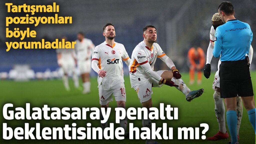 galatasarayin penalti beklentisinde hakli mi tartismali pozisyonlari boyle yorumladilar gF4UGhrd