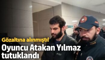 gozaltina alinmisti oyuncu atakan yilmaz tutuklandi crr4cfCF