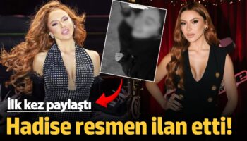 hadise resmen ilan etti ilk kez paylasti 2OkM2sIj