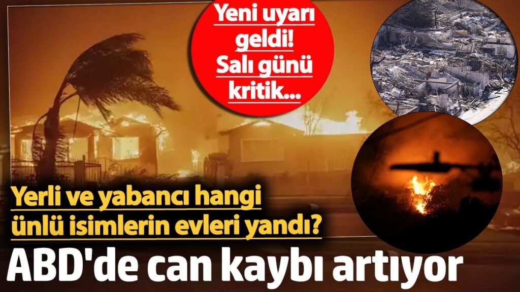 los angelestaki yangin felaketinde olu sayisi artiyor yerli ve yabanci hangi unlu isimlerin evleri Wvuaasml