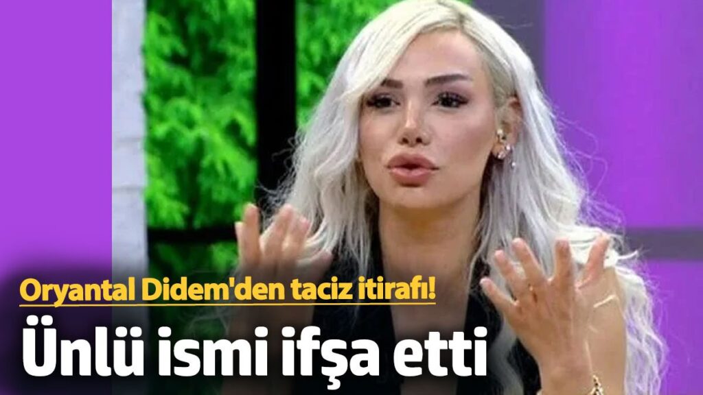 oryantal didemden taciz itirafi unlu ismi ifsa etti VIfLVnTA