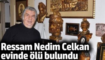 ressam nedim celkan datcadaki evinde olu bulundu McIEbTOl