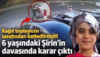 turkiye ayaga kalkmisti 6 yasindaki sirinin davasinda ceza yagdi h22DRjaA