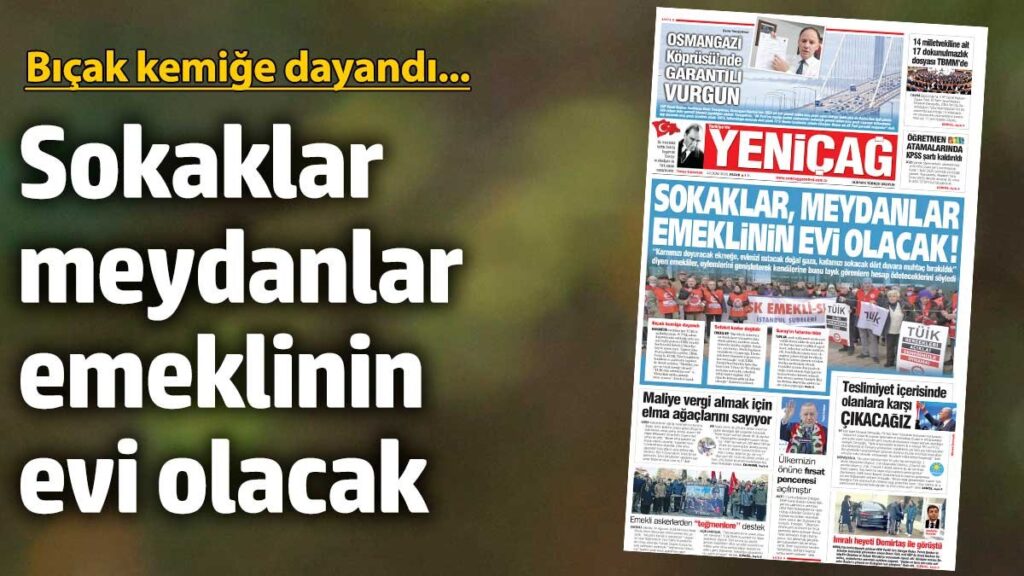 yenicag gazetesi sokaklar meydanlar emeklinin evi olacak rDcOu2Hy