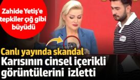 zahide yetise tepkiler cig gibi buyudu canli yayinda skandal karisinin cinsel icerikli goruntulerini izletti 6uCCseeW