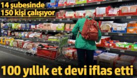 100 yillik et devi iflas etti 14 subesinde 150 kisi calisiyor Pn7FQFY2