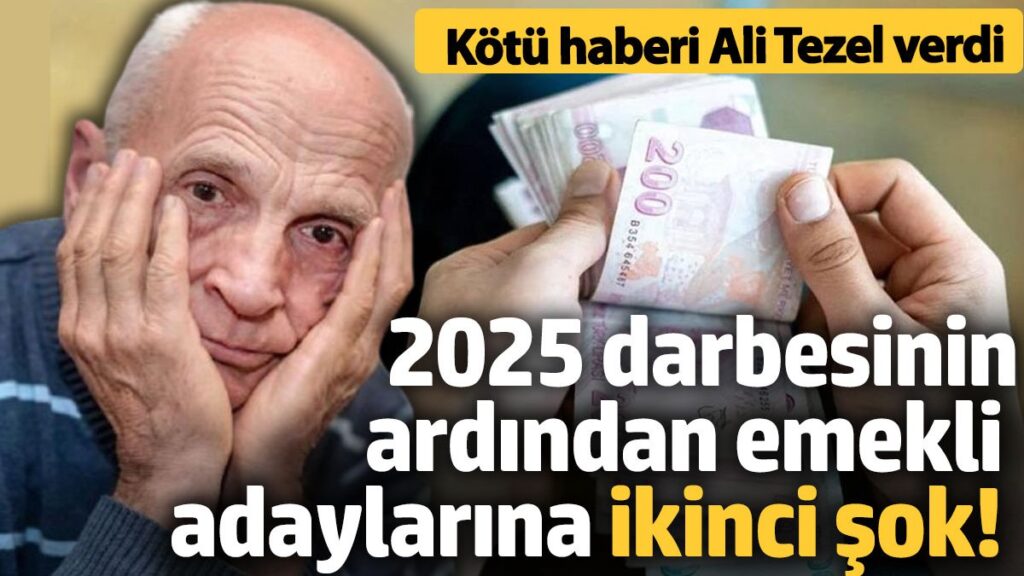 2025 darbesinin ardindan emekli adaylarina ikinci sok ali tezel acikladi U6gB9gDy