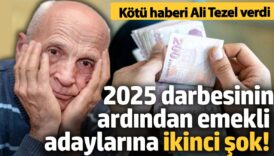 2025 darbesinin ardindan emekli adaylarina ikinci sok ali tezel acikladi U6gB9gDy