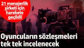 21 menajerlik sirketi icin harekete gecildi unlu oyuncularin sozlesmeleri tek tek incelenecek uLvHAqay