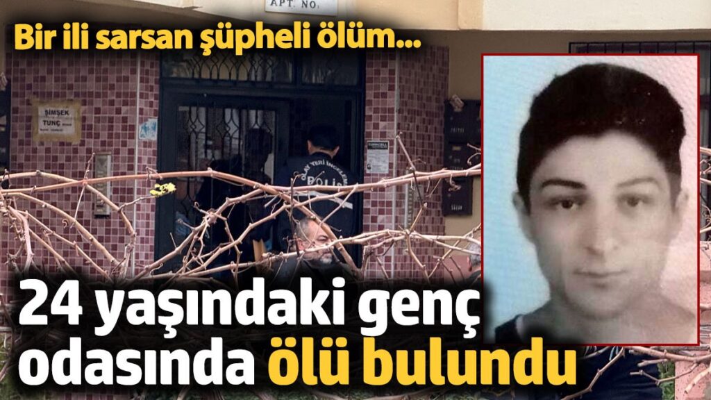 24 yasindaki genc odasinda olu bulundu EdgXbada