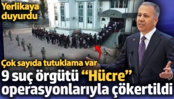 9 suc orgutu hucre operasyonlariyla cokertildi 50 tutuklama bakan yerlikaya duyurdu 9Q2JV3nK