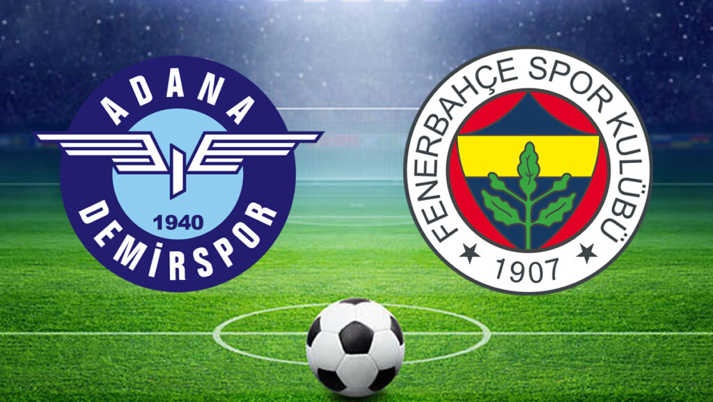 adana demirspor fenerbahce bugun saat kacta iste fenerbahcenin muhtemel 11i VBxfxZbV