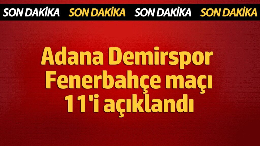 adana demirspor fenerbahce maci ilk 11i i2TjDlaw