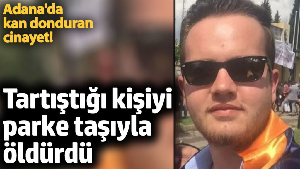 adanada kan donduran cinayet tartistigi kisiyi parke tasiyla oldurdu FBVwE7t8