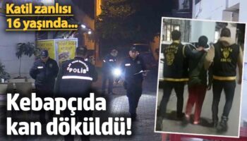 adanada kebapcida kan dokuldu katil zanlisi 16 yasinda I9J1QD46