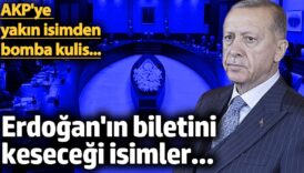 akpye yakin isimden flas kulis bilgisi erdoganin biletini kesecegi isimler QkLN6Z3Q