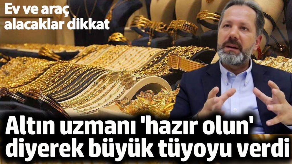 altin uzmani hazir olun diyerek tuyoyu verdi ev ve arac alacaklar dikkat D2GGnf13