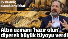 altin uzmani hazir olun diyerek tuyoyu verdi ev ve arac alacaklar dikkat D2GGnf13