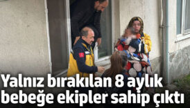 annesi tarafindan yalniz birakilan 8 aylik bebege ekipler sahip cikti lTEFXtEm