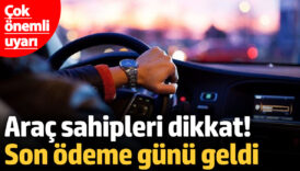 arac sahipleri dikkat son odeme gunu yaklasiyor gecikirse faiz uygulanacak YqaNc54b